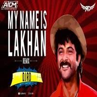 My Name Is Lakhan Remix Mp3 Song - DJ RD